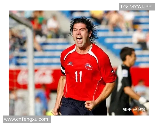 智利足球历史十大传奇球星及其巅峰时刻回顾